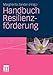 Handbuch Resilienzförderung (German Edition) by 