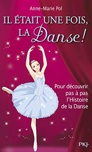 Hors-série Danse : Il était une fois... la danse Hors-série Danse : Il était une fois... la danse
