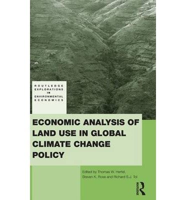 [{ Economic Analysis of Land Use in Global Climate Change Policy (Routledge Exploration in Environmental Economics #14) By Hertel, Thomas W ( Author ) Apr - 01- 2009 ( Hardcover ) } ]