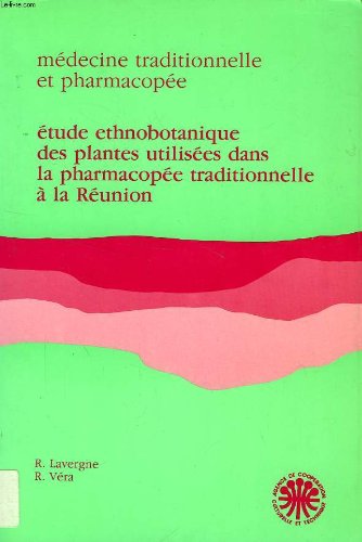 Etude ethnobotanique des plantes utilisées dans la pharmacopée traditionnelle à la Réunion