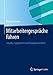 Mitarbeitergespräche führen: situativ, typgerecht und lösungsorientiert by