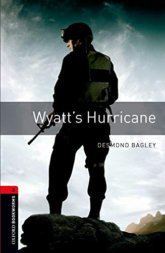 Oxford Bookworms Library: Oxford Bookworms 3 Wyatt's Hurricane: 1000 Headwords