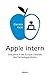 Apple Intern: Drei Jahre in der Europa-Zentrale des Technologie-Multis by 