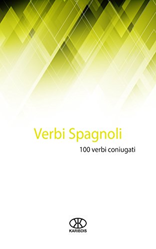 Verbi spagnoli: 100 verbi coniugati