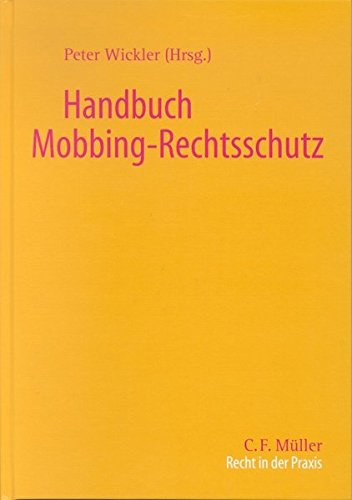 Handbuch Mobbing-Rechtsschutz (Recht in der Praxis)