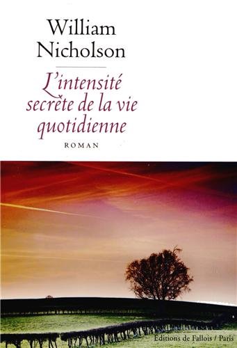 couverture de : L'intensit&eacute; secr&egrave;te de la vie quotidienne