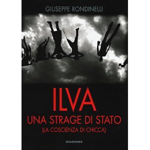Ilva. Una strage di Stato (La coscienza di Chicca)
