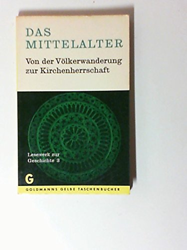 Lesewerk zur Geschichte 3., Das Mittelalter : Von d. Völkerwanderung z. Kirchenherrschaft. 300 - 1500.