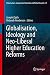 Produktbild Globalisation, Ideology and Neo-Liberal Higher Education Reforms (Globalisation, Comparative Education and Policy Research)