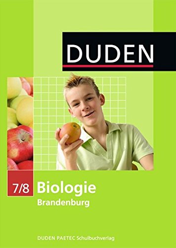 Duden Biologie - Sekundarstufe I - Brandenburg: 7./8. Schuljahr - Schülerbuch