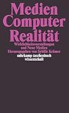 Image de Medien - Computer - Realität: Wirklichkeitsvorstellungen und Neue Medien (suhrkamp taschenbuch wiss