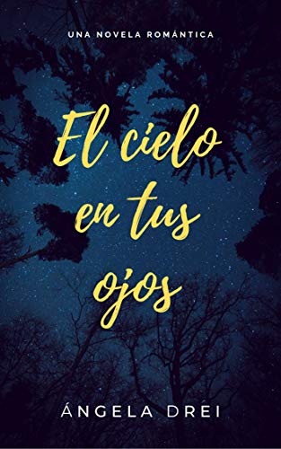 El cielo en tus ojos de [Drei, Ãngela]