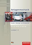 Image de Anlagenmechanik Sanitär-, Heizungs- und Klimatechnik Fachwissen: Lernfelder 5-15: Schüle