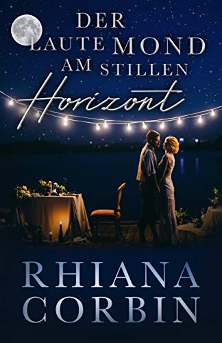 Der laute Mond am stillen Horizont von [Corbin, Rhiana]