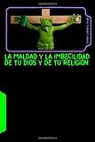Image de La maldad y la imbecilidad de tu Dios y de tu religión