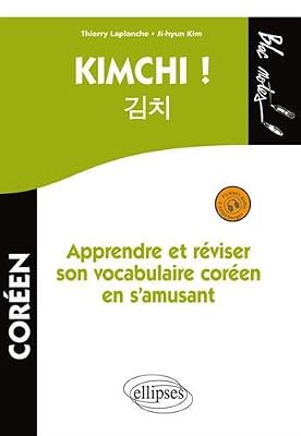 Ellipses Kimchi ! Apprendre et Réviser Son Vocabulaire Coréen en s'Amusant Niveau 1 avec Fichiers Audio