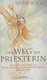 Image de Der Weg der Priesterin: Die Rolle der Frau als Weise, Heilerin und Verkörperung der Göttin