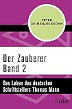 Image de Der Zauberer (2): Das Leben des deutschen Schriftstellers Thomas Mann. Band 2: 1905 bis 1918