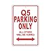 Produktbild Eugene49Mor Audi Q5 Parking Only Alle Anderen Werden geschleppt lächerlich Funny Neuheit Garage Aluminium 20,3 x 30,5 cm Schild Teller