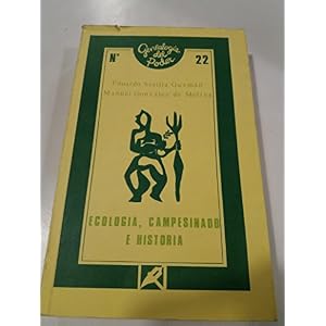 Ecología, campesinado e historia (Genealogía del poder (Ediciones de la Piqueta))