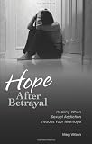 Image de Hope After Betrayal: Healing When Sexual Addiction Invades Your Marriage