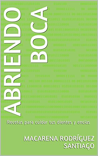 Download Abriendo boca: Recetas para cuidar tus dientes y encías Download Abriendo boca: Recetas para cuidar tus dientes y encías