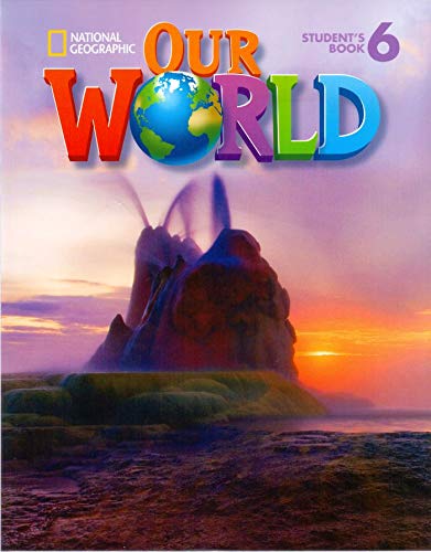 Our World 6 with Student's CDROM: British English (National Geographic Our World British English)