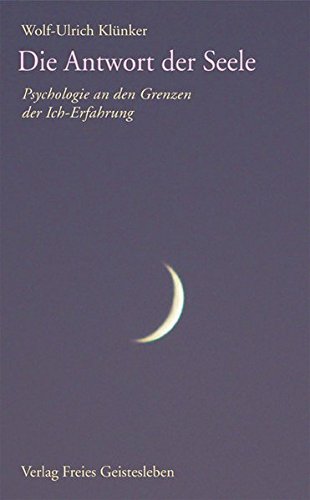 Download Die Antwort der Seele: Psychologie an den Grenzen der Ich-Erfahrung Download Die Antwort der Seele: Psychologie an den Grenzen der Ich-Erfahrung