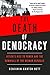 Produktbild The Death of Democracy: Hitler's Rise to Power and the Downfall of the Weimar Republic
