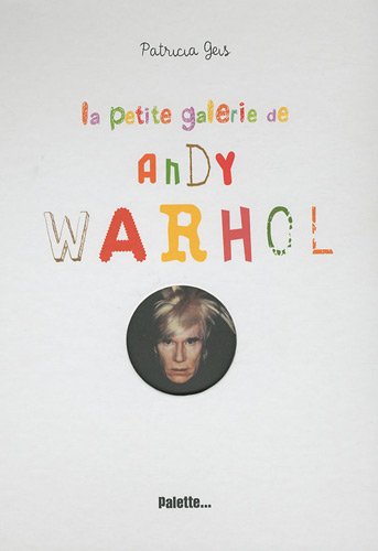couverture de : La petite galerie de Andy Warhol