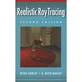 Realistic Ray Tracing, Second Edition by