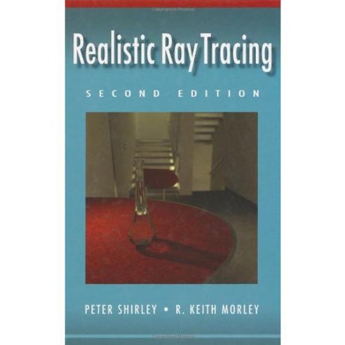 Realistic Ray Tracing, Second Edition