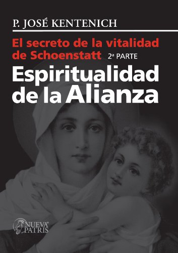 El Secreto De La Vitalidad De Schoenstatt Parte Ii - 