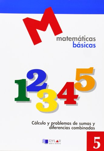Matematicas basicas - 5 cálculo y problemas de sumas y diferencias combinadas