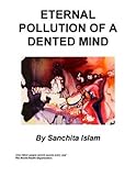 Image de Eternal Pollution of a Dented Mind (English Edition)