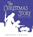 The Christmas Story: An Exquisite Pop-up Retelling by 