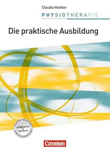 Physiotherapie: Die praktische Ausbildung: Schülerbuch