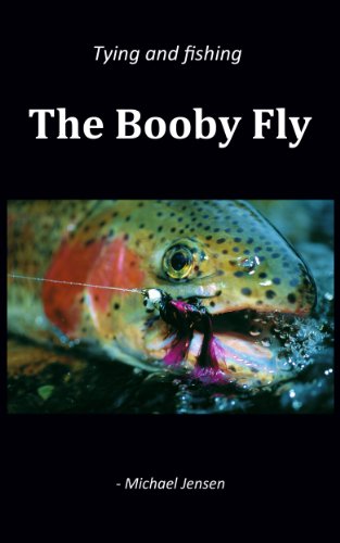 Tying and Fishing The Booby Fly (English Edition)