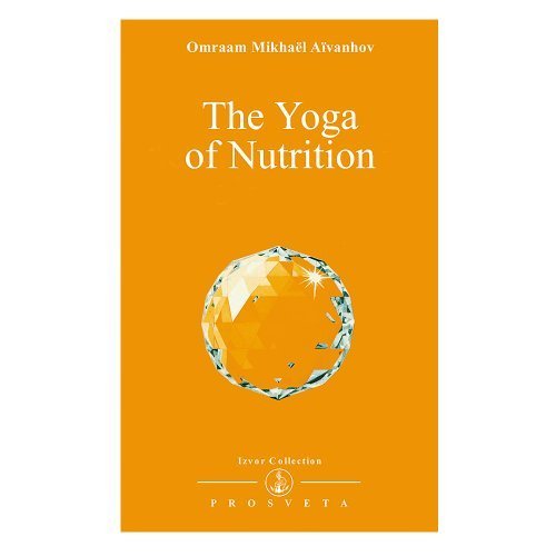 Book's Cover of The Yoga of Nutrition (Collection Izvor)
