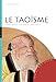 Le Taoïsme: Fondements-courants-pratiques by 