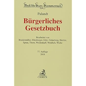 Bürgerliches Gesetzbuch: mit Nebengesetzen insbesondere mit Einführungsgesetz (Auszug) einschließlich Rom I-, Rom II- und Rom III-Verordnungen sowie ... Oktober 2017; Gesetzesstand: 15. Januar 2018
