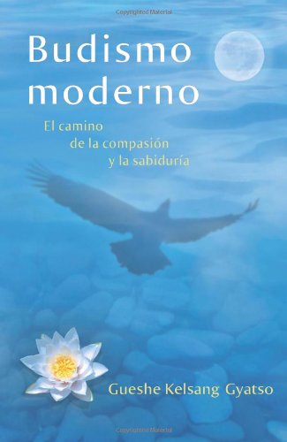 Download Budismo moderno: El camino de la compasion y la sabiduria = Modern Buddhism Download Budismo moderno: El camino de la compasion y la sabiduria = Modern Buddhism