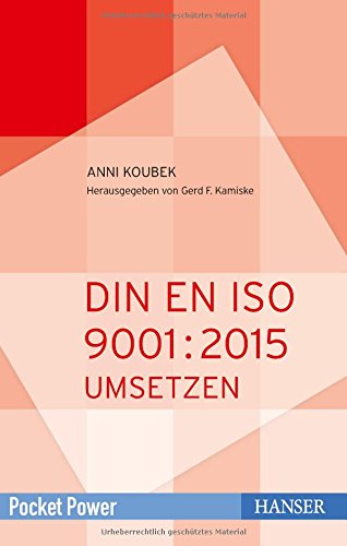 Download DIN EN ISO 9001:2015 umsetzen: QM-System aufbauen und weiterentwickeln Download DIN EN ISO 9001:2015 umsetzen: QM-System aufbauen und weiterentwickeln