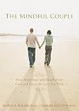Image de The Mindful Couple: How Acceptance and Mindfulness Can Lead You to the Love You Want