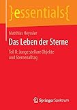 Image de Das Leben der Sterne: Teil II: Junge stellare Objekte und Sternenalltag (essentials)