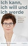 Image de Ich kann, ich will und ich werde: Annegret Kramp-Karrenbauer, die CDU und die Macht