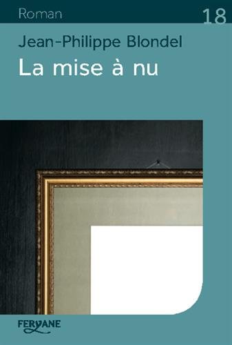 couverture de : La mise &agrave; nu
