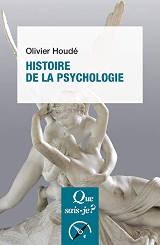Histoire de la psychologie: « Que sais-je ? » n° 4018 en ligne