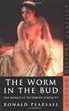 Image de The Worm in the Bud                                                        the World of Victorian Sexuality