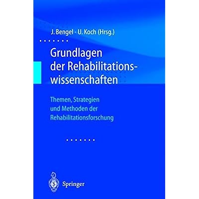 [PDF] Grundlagen der Rehabilitationswissenschaften. Themen - Strategien und Methoden der Rehabilitationsforschung KOSTENLOS DOWNLOAD